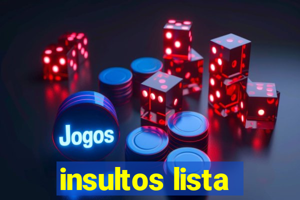 insultos lista